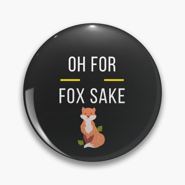 Item preview, Oh For Fox Sake  designed and sold by UsaHappyArt.
