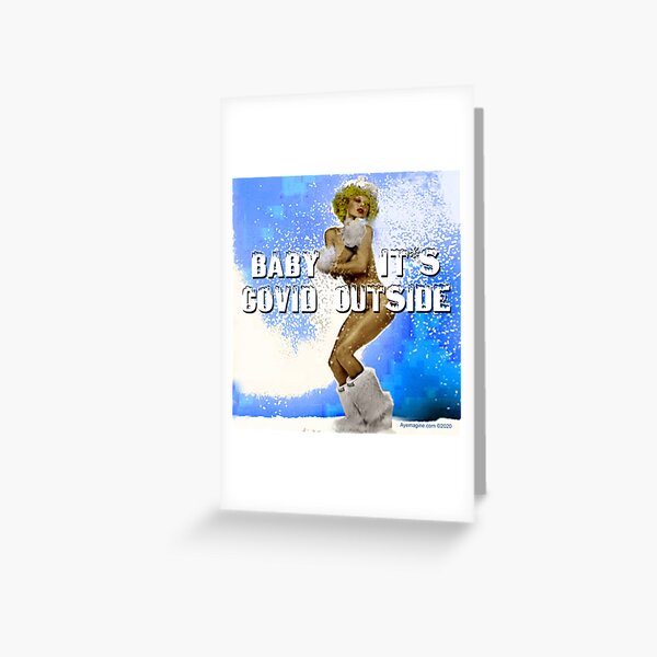 Baby It's Covid Outside Greeting Card