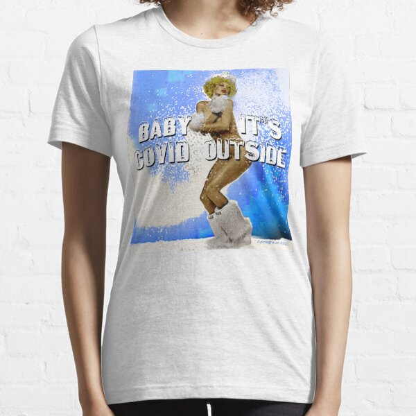 Baby It's Covid Outside Essential T-Shirt