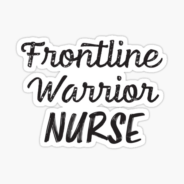 Frontline Warrior Nurse Essential Medical Staff (s) Sticker