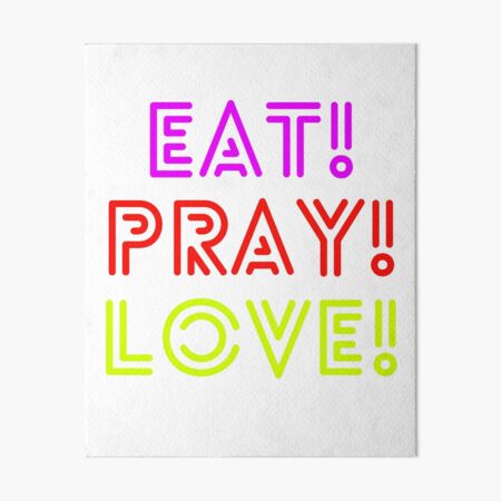 Eat, Pray, love, Jesus, Jesus Christ, inspirational quote, Praying