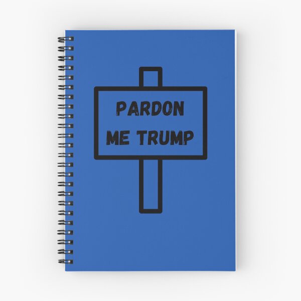 Item preview, Pardon Me Trump - Trump Pardon Me designed and sold by WonderWear.