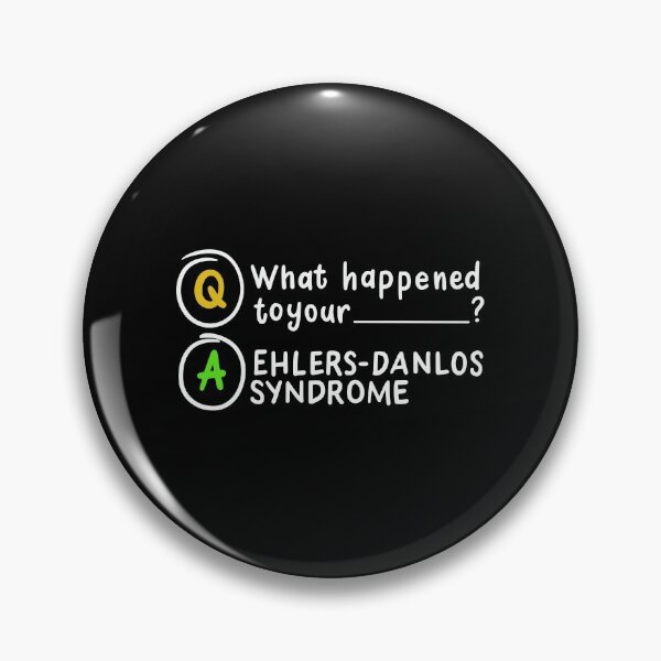 Item preview, Ehlers Danlos Syndrom Perfect Gift For EDS Awareness design designed and sold by AYDreamers.