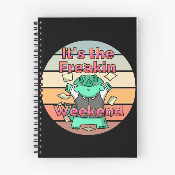 Item preview, Its The Freakin Weekend - Cute Dino designed and sold by StephenMollie.