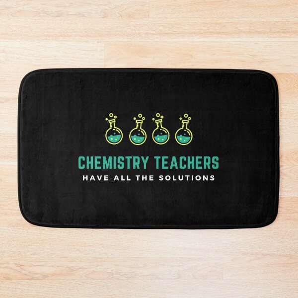 Item preview, Chemistry Teachers Have All the Solutions designed and sold by friendlyspoon.