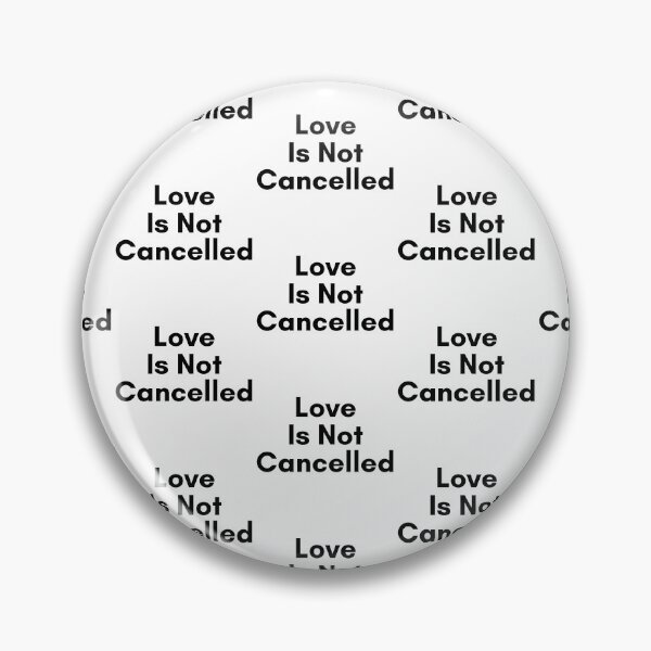 Item preview, Love Is Not Cancelled designed and sold by WorldPrintTees.