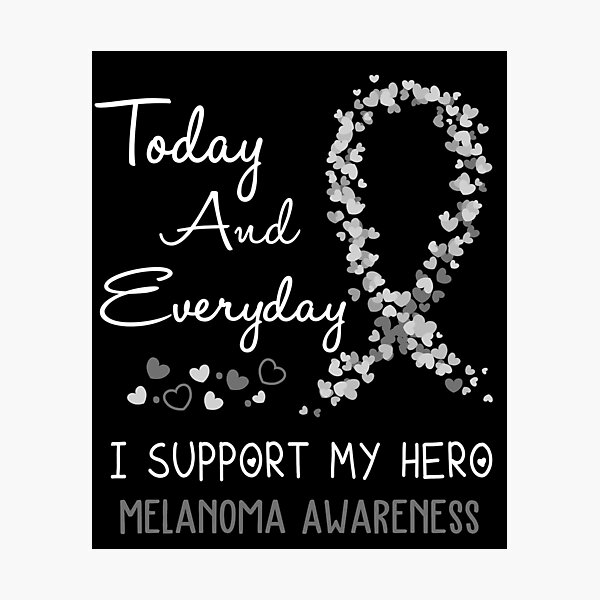 Item preview, Today and Everyday I Support My Hero Melanoma Awareness designed and sold by ArangoaStore.