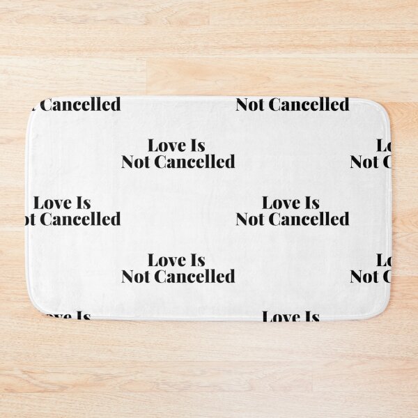 Item preview, Love Is Not Cancelled designed and sold by WorldPrintTees.