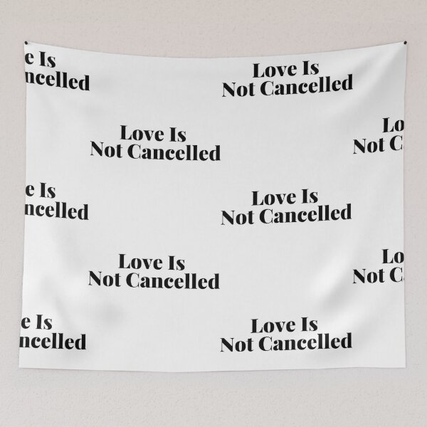 Item preview, Love Is Not Cancelled designed and sold by WorldPrintTees.