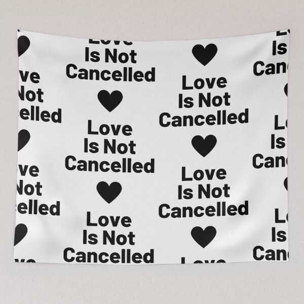 Item preview, Love Is Not Cancelled designed and sold by WorldPrintTees.