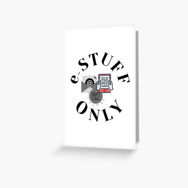 e-stuff only Greeting Card