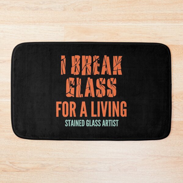 Item preview, I break glass for a living. Stained glass artist designed and sold by AndArte.