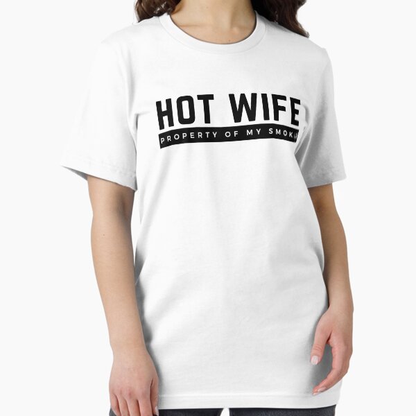 Item preview, Property Of My Smokin Hot Wife designed and sold by WorldPrintTees.