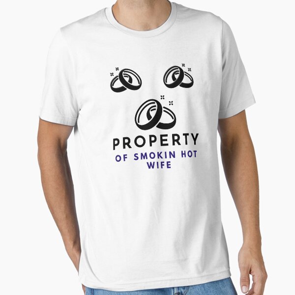 Item preview, Property Of My Smokin Hot Wife designed and sold by WorldPrintTees.