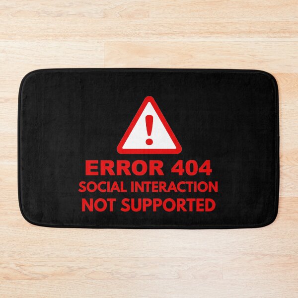 Item preview, Error 404 Social Interaction Not Supported designed and sold by Spaceshipsells.