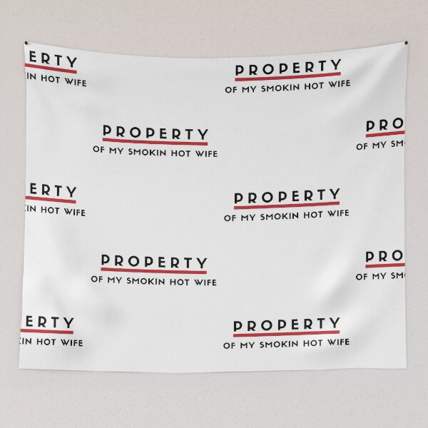 Item preview, Property Of My Smokin Hot Wife designed and sold by WorldPrintTees.