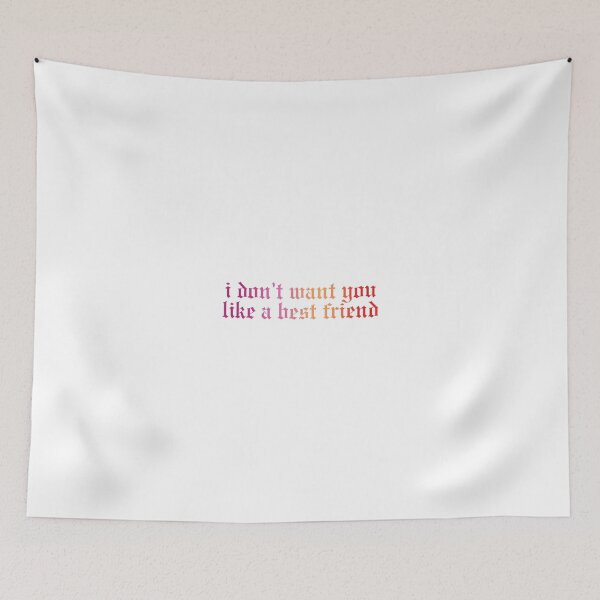 Item preview, i don't want you like a best friend designed and sold by annalikescoffee.