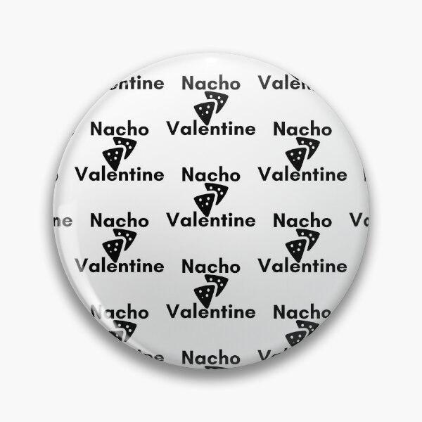 Item preview, Nacho Valentine designed and sold by WorldPrintTees.