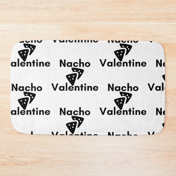 Item preview, Nacho Valentine designed and sold by WorldPrintTees.