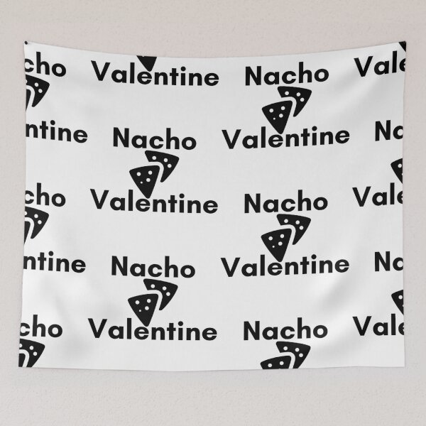 Item preview, Nacho Valentine designed and sold by WorldPrintTees.