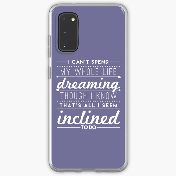 Whole Life Dreaming Samsung Galaxy Soft Case