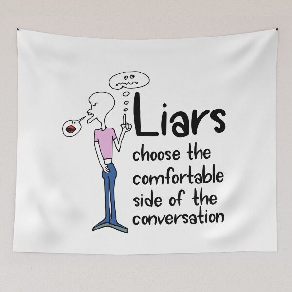 Item preview, Liars choose the comfortable side of the conversation meme designed and sold by PrimeScripts.