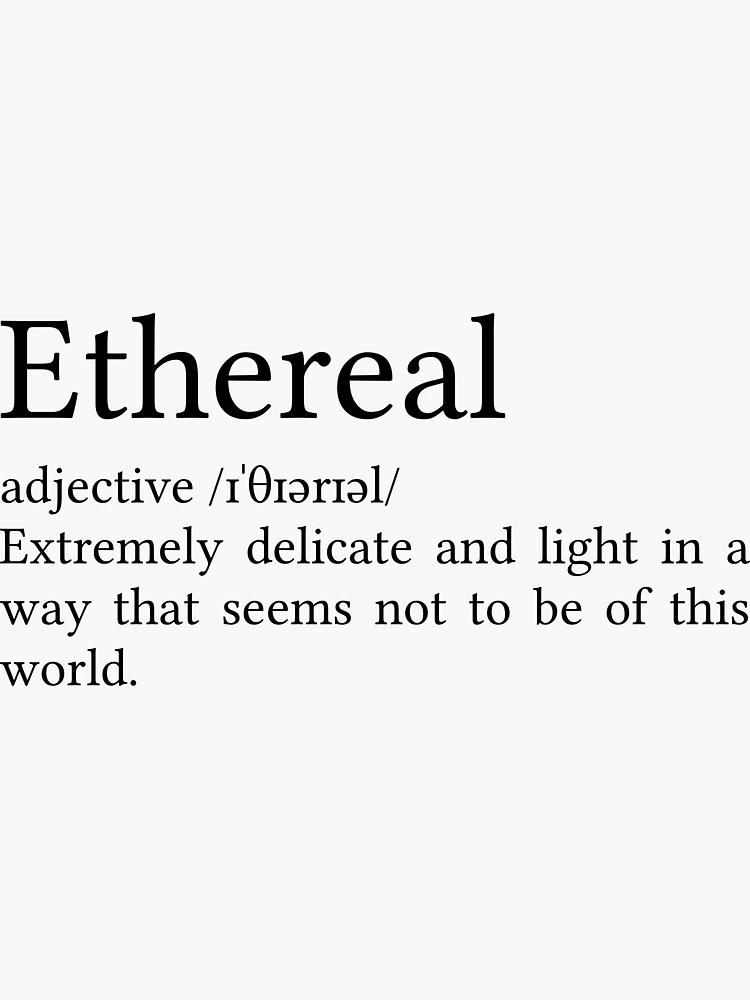 What does ethereal mean discount