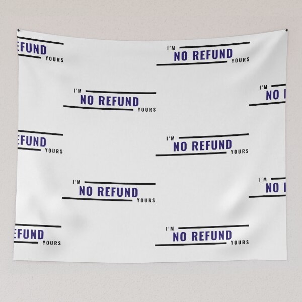 Item preview, I'm Yours No Refund designed and sold by WorldPrintTees.