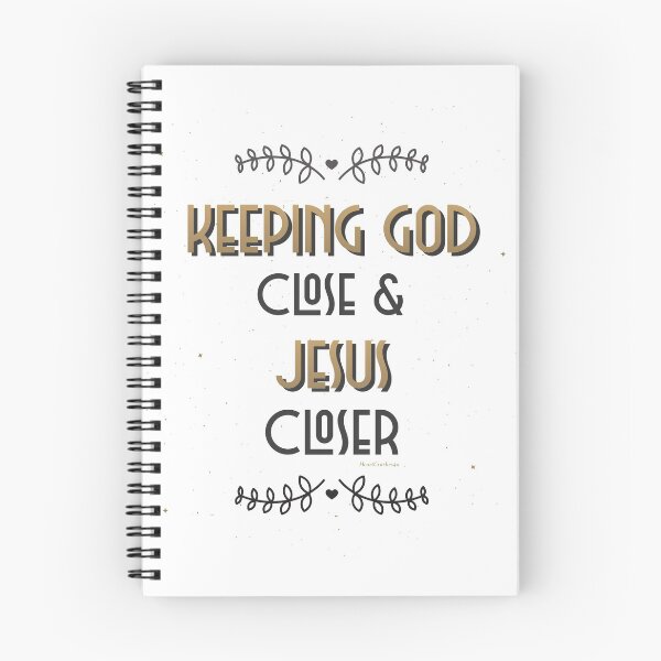 Item preview, Keeping God Close & Jesus Closer (Spiritual Encouragement) Christian Quotes designed and sold by HeartCrushes4u.