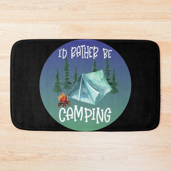 Item preview, I'd Rather Be Camping designed and sold by dhajr.