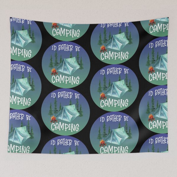 Item preview, I'd Rather Be Camping designed and sold by dhajr.