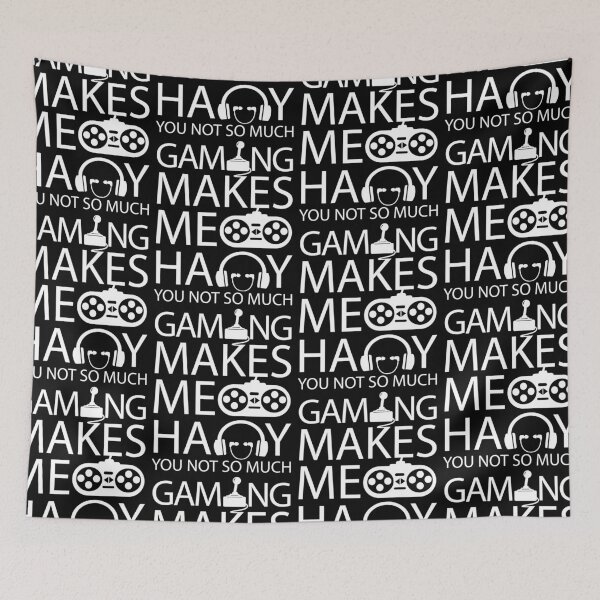 Item preview, Gaming Makes Me Happy You Not So Much Funny designed and sold by GravitiTees.