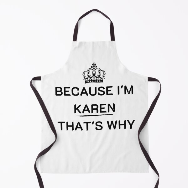 Item preview,  Because I'm Karen That's Why designed and sold by tarkaittisak.