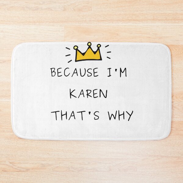 Item preview, Because I'm Karen That's Why designed and sold by tarkaittisak.