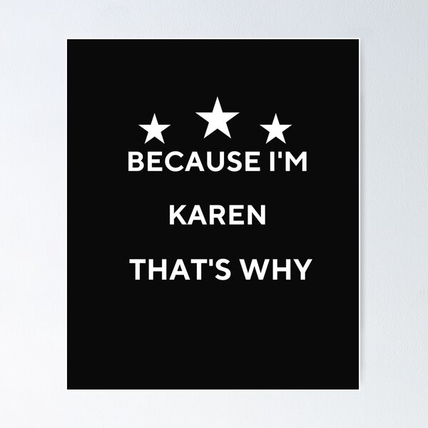 Item preview, Because I'm Karen That's Why designed and sold by tarkaittisak.