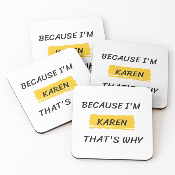 Item preview,  Because I'm Karen That's Why designed and sold by tarkaittisak.