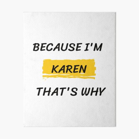 Item preview, Because I'm Karen That's Why designed and sold by tarkaittisak.