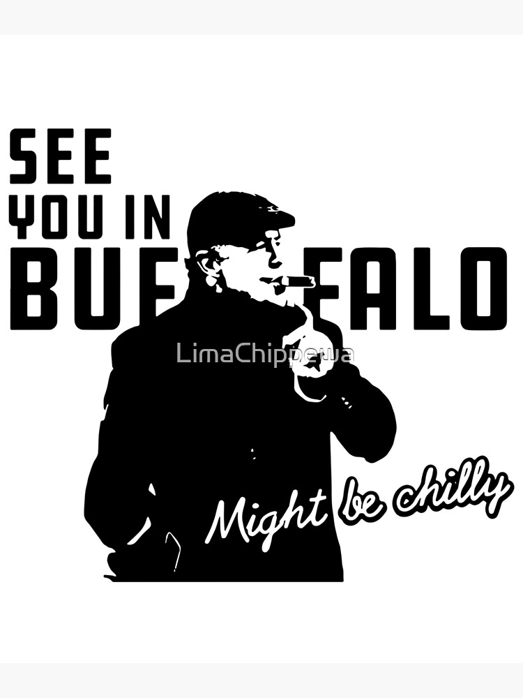 See you in Buffalo might be Chilly | Poster