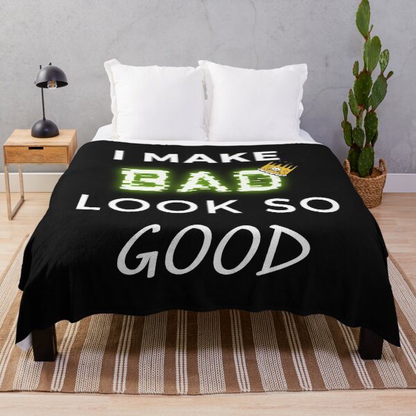 Item preview, i make bad look so good designed and sold by Revel-in.