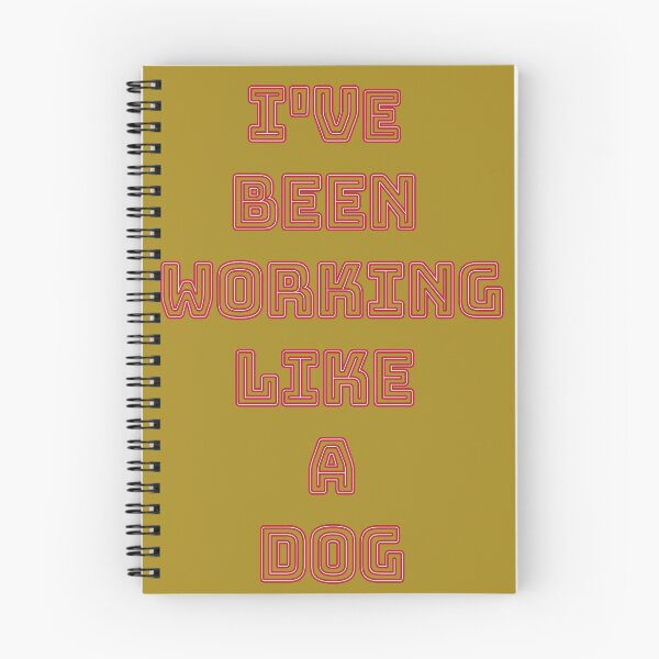 Item preview, I've Been Working Like a Dog - A Hard Day's Night designed and sold by QuotesDogma.