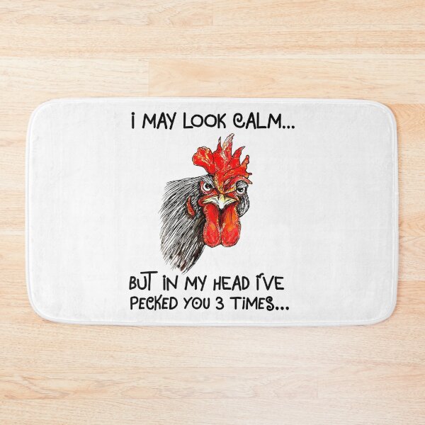 Item preview, I May Look Calm..But In My Head I've Pecked You 3 Times designed and sold by bostons2001.