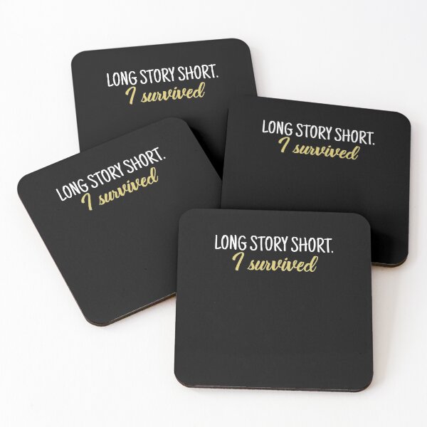 Item preview, Long story short I survived designed and sold by LimaChippewa.