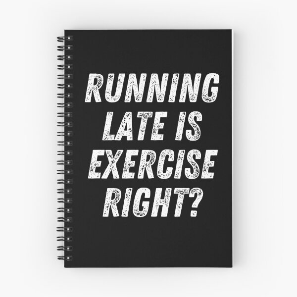 Item preview, Running Late Is Exercise Right Funny Fitness designed and sold by The Little Wood Cottage.