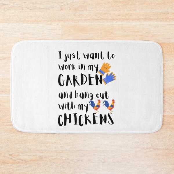 Item preview, I Just Want To Work In My Garden And Hangout With My Chickens designed and sold by giftsbyminuet.