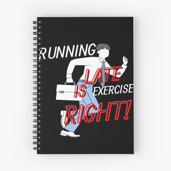 Item preview, Running Late Is Exercise Right designed and sold by mewsis.