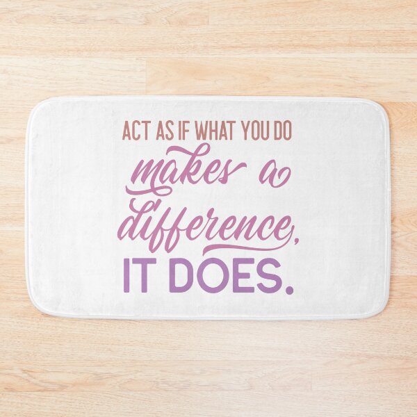 Item preview, Act as if what you do makes a difference, it does designed and sold by squishyrainbow.