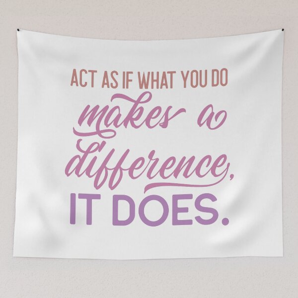 Item preview, Act as if what you do makes a difference, it does designed and sold by squishyrainbow.