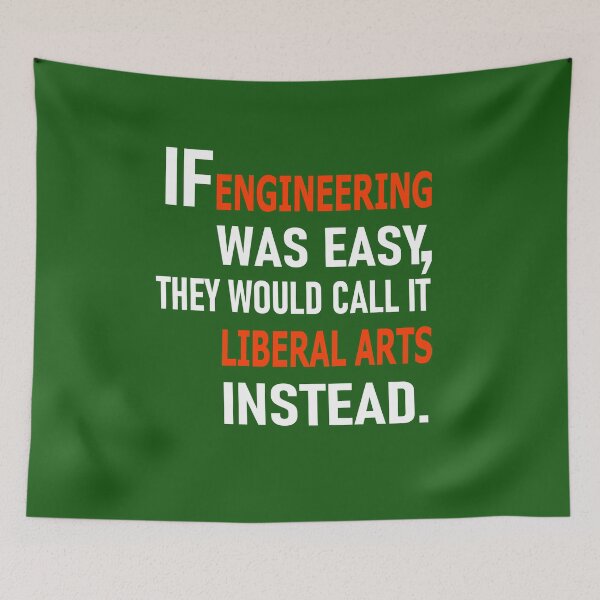 Item preview, If Engineering was easy, they'd call it Liberal Arts instead designed and sold by Peace Cyebukayire.
