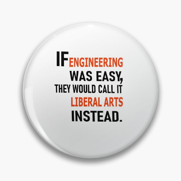 Item preview, If Engineering was easy, they'd call it Liberal Arts instead designed and sold by Peace Cyebukayire.