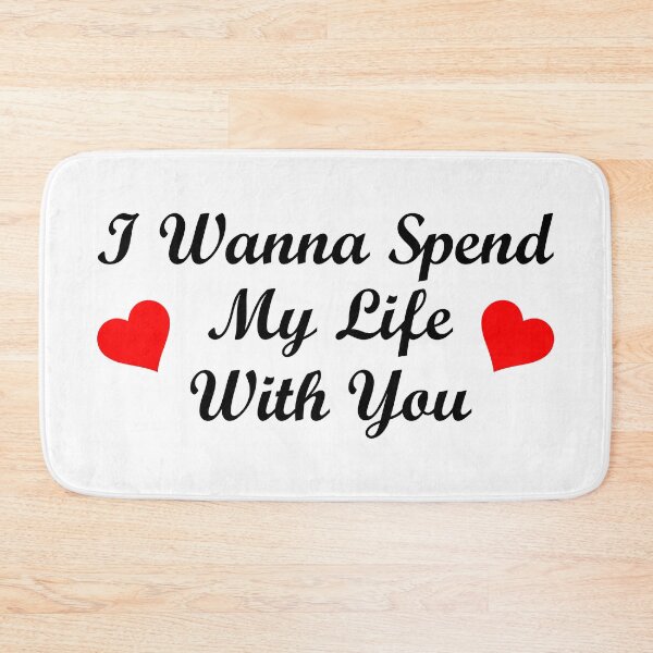 Item preview, I Wanna Spend My Life With You designed and sold by TheArtism.